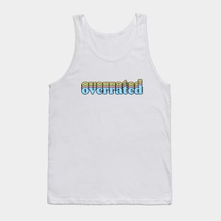 Overrated Tank Top